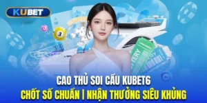 cao-thu-soi-cau-kubet