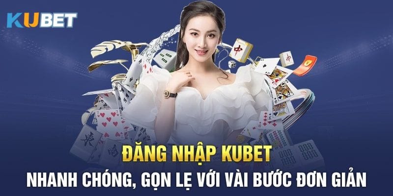 dang-nhap-kubet6-vao-game-ngay-voi-cac-phan-thuong-lon-dang-cho