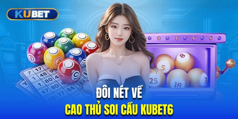 doi-net-cao-thu-soi-cau-kubet6