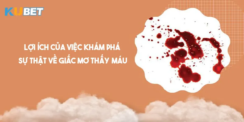 loi-ich-cua-viec-giai-ma-giac-mo-thay-mau