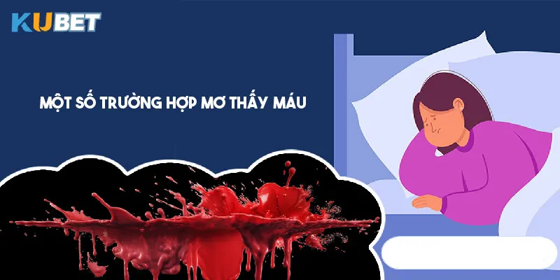 mot-so-truong-hop-mo-thay-mau