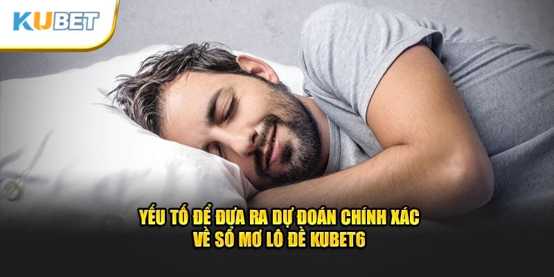 Yếu tố để đưa ra dự đoán chính xác về sổ mơ lô đề Kubet6